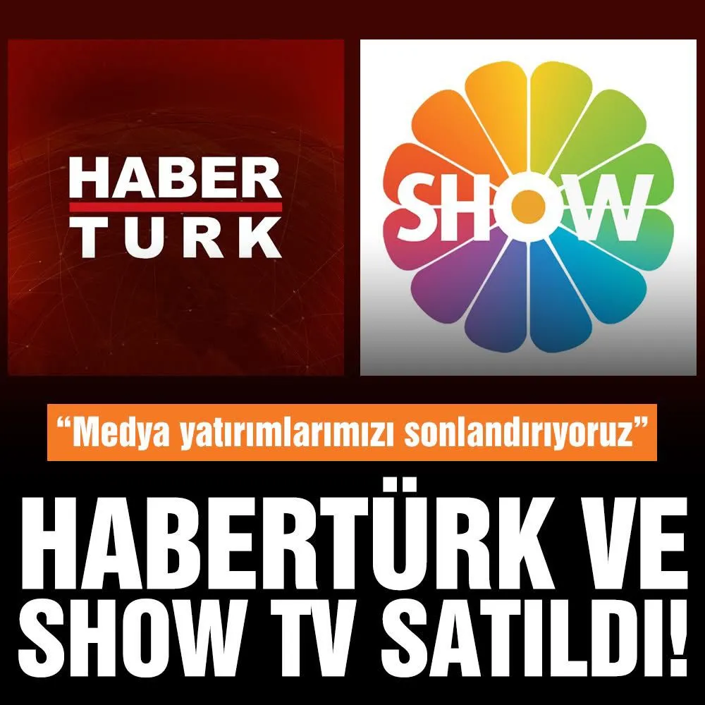 Show TV ve Habertürk Satıldı